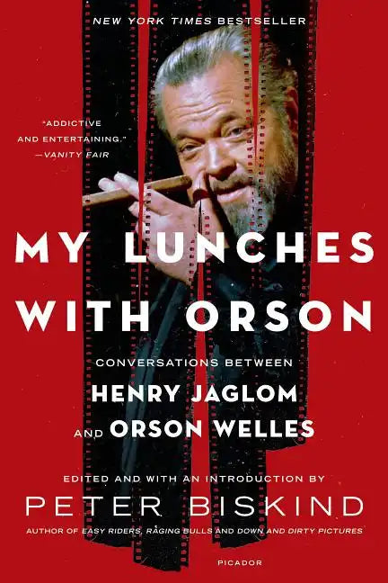 My Lunches with Orson: Conversations Between Henry Jaglom and Orson Welles - Paperback