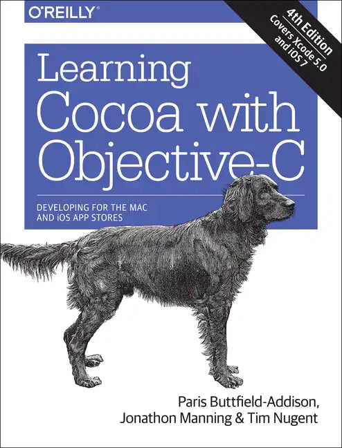 Learning Cocoa with Objective-C: Developing for the Mac and iOS App Stores - Paperback