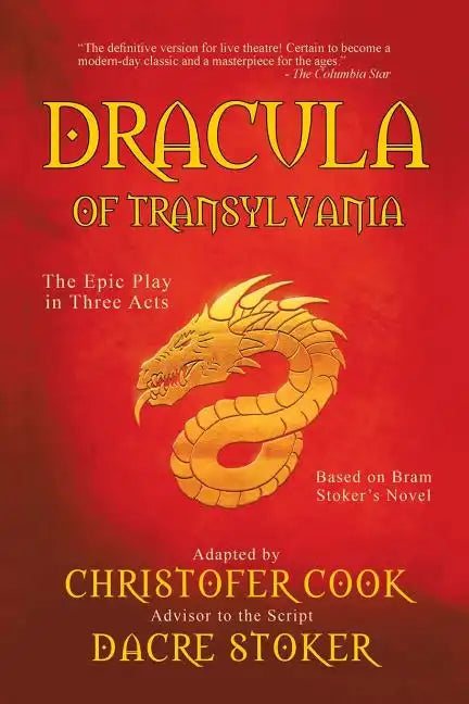 Dracula of Transylvania: The Epic Play in Three Acts - Paperback