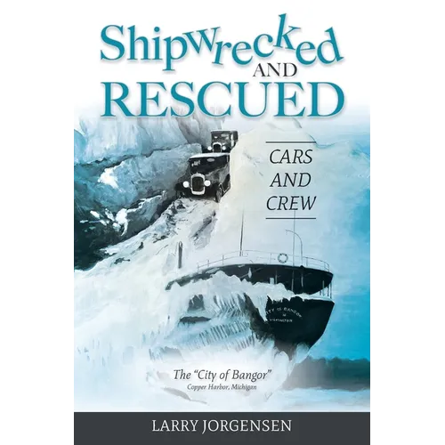Shipwrecked and Rescued: The "City of Bangor" - Paperback