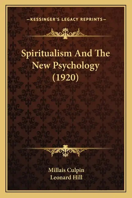 Spiritualism And The New Psychology (1920) - Paperback