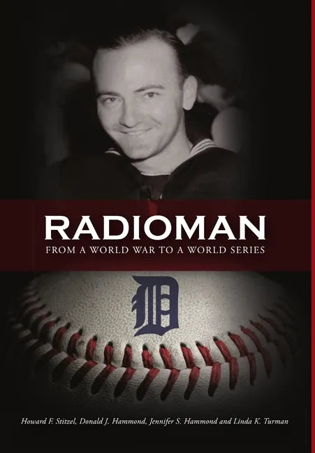 Radioman: From a World War to a World Series - Hardcover