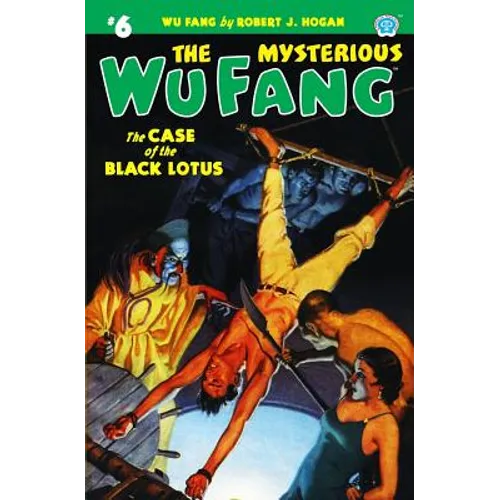 The Mysterious Wu Fang #6: The Case of the Black Lotus - Paperback