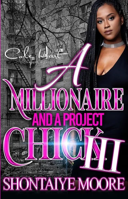 A Millionaire And A Project Chick 3: An African American Romance Finale - Paperback