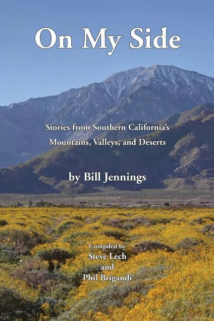 On My Side: Stories from Southern California's Mountains, Valleys, and Deserts - Paperback