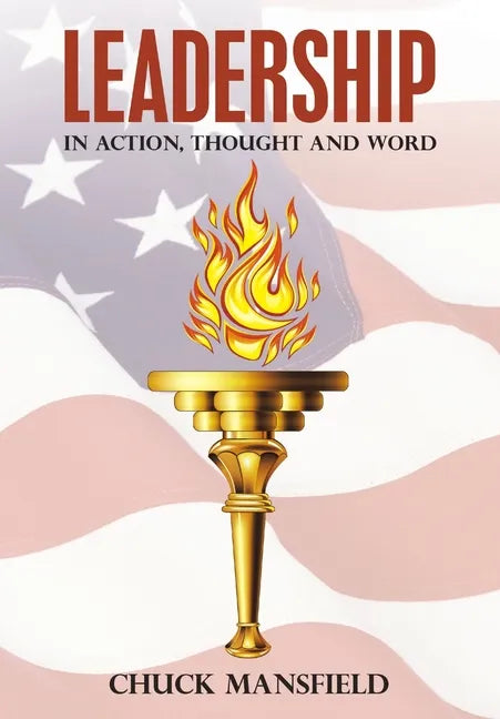 Leadership: In Action, Thought and Word - Hardcover