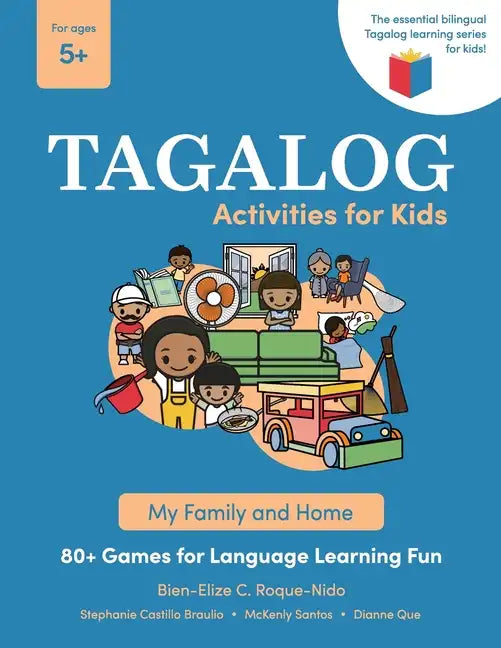 Tagalog Activities for Kids - My Family and Home: 80+ Games for Language Learning Fun - Paperback