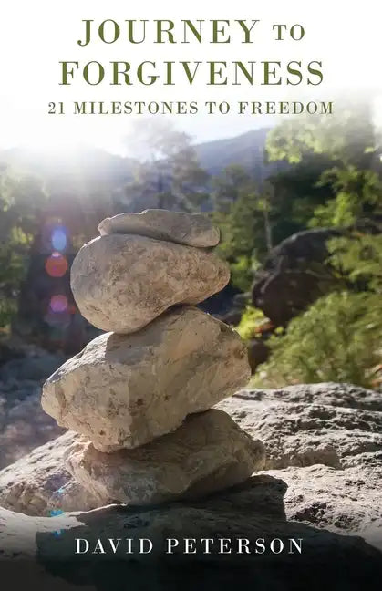Journey to Forgiveness: 21 Milestones to Freedom - Paperback