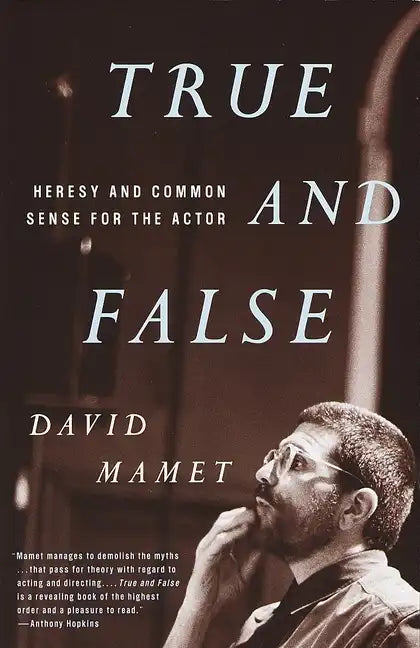 True and False: Heresy and Common Sense for the Actor - Paperback