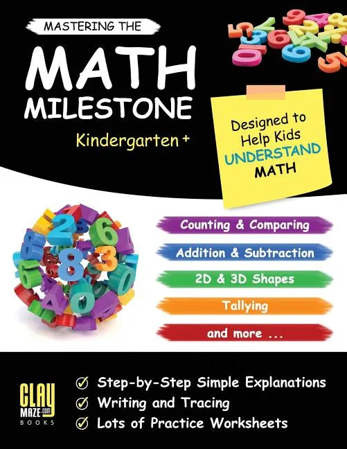 Mastering the Math Milestone (Kindergarten+): Comparing, Addition & Subtraction, 2D & 3D Shapes, Angles, Tallying, Charts and more - Paperback