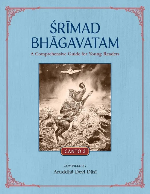 Srimad Bhagavatam: A Comprehensive Guide for Young Readers: Canto 3 - Paperback