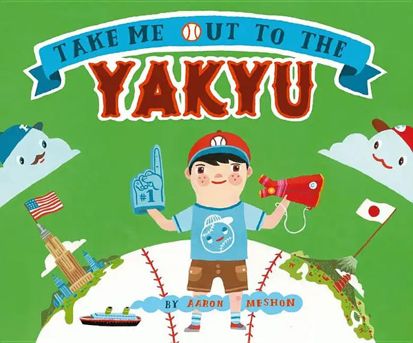 Take Me Out to the Yakyu - Hardcover