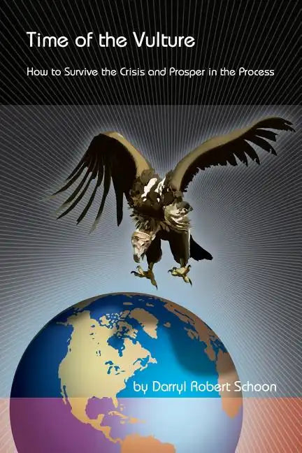 Time of the Vulture - How to Survive the Crisis and Prosper in the Process - Paperback