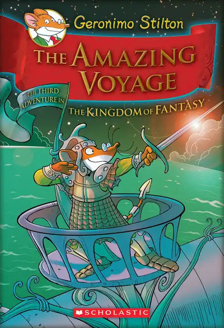 The Amazing Voyage (Geronimo Stilton and the Kingdom of Fantasy #3): Volume 3 - Hardcover