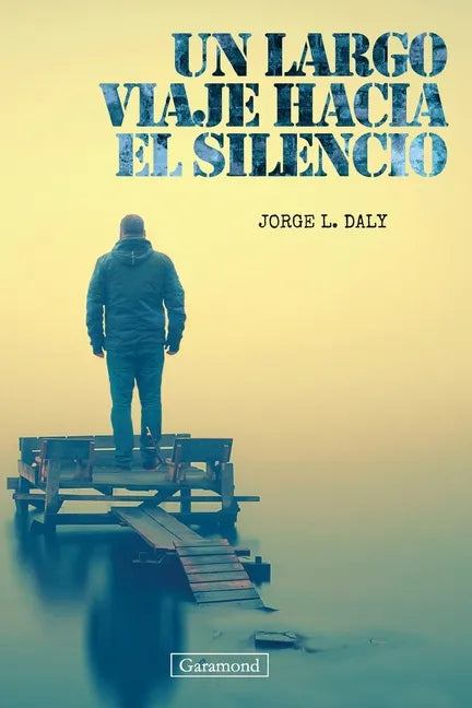 Un largo viaje hacia el silencio - Paperback