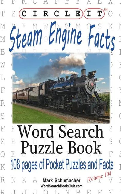 Circle It, Steam Engine / Locomotive Facts, Word Search, Puzzle Book - Paperback