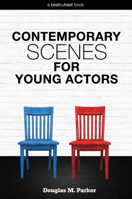 Contemporary Scenes for Young Actors: 34 High-Quality Scenes for Kids and Teens - Paperback