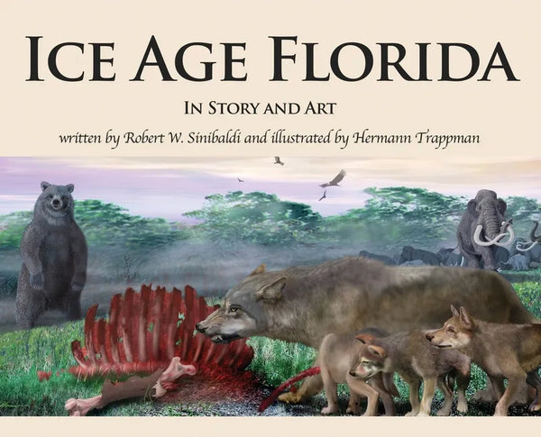Ice Age Florida: In Story and Art - Hardcover