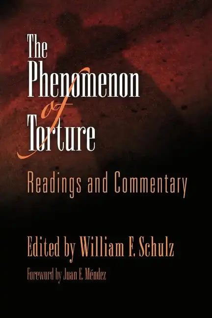 The Phenomenon of Torture: Readings and Commentary - Paperback