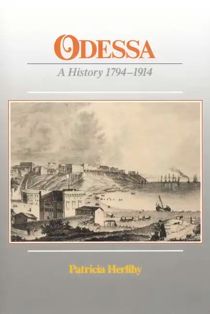 Odessa: A History, 1794-1914 - Paperback
