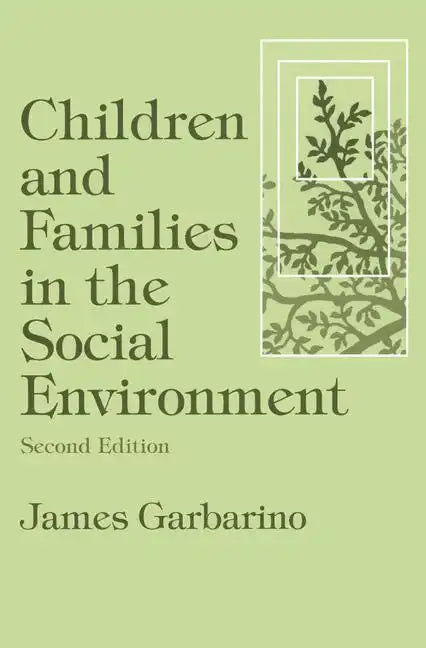 Children and Families in the Social Environment: Modern Applications of Social Work - Paperback