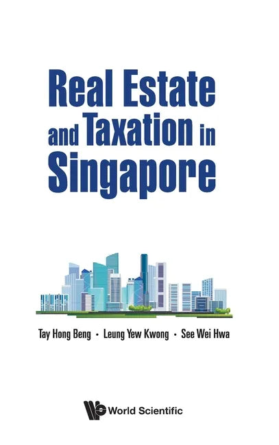 Real Estate and Taxation in Singapore - Hardcover