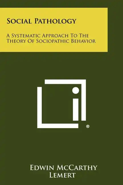 Social Pathology: A Systematic Approach To The Theory Of Sociopathic Behavior - Paperback