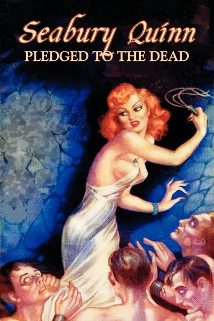 Pledged to the Dead by Seabury Quinn, Fiction, Fantasy, Horror - Paperback