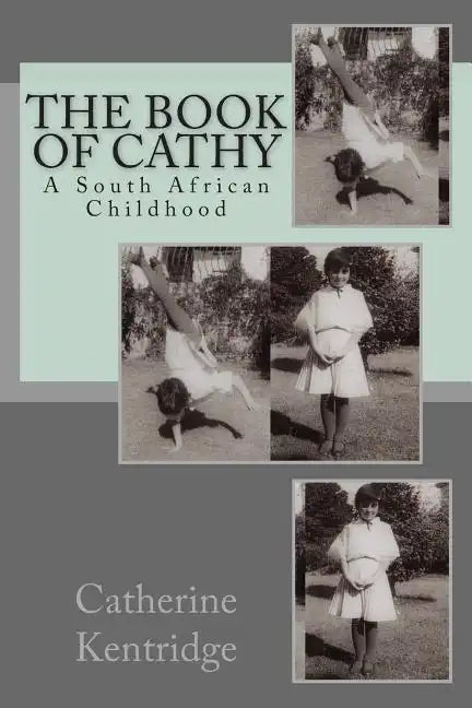 The Book of Cathy: A South African Childhood - Paperback