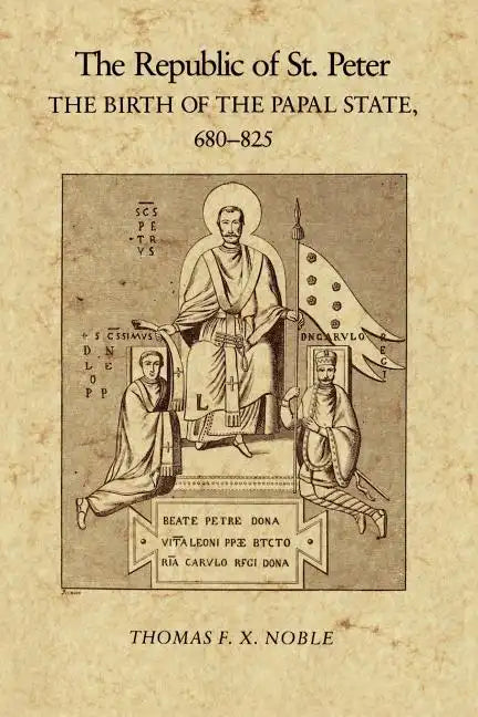 The Republic of St. Peter: The Birth of the Papal State, 68-825 - Paperback