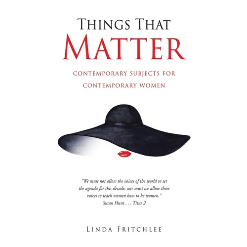 Things That Matter: contemporary subjects for contemporary women - Paperback
