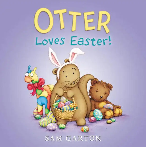 Otter Loves Easter!: An Easter and Springtime Book for Kids - Hardcover