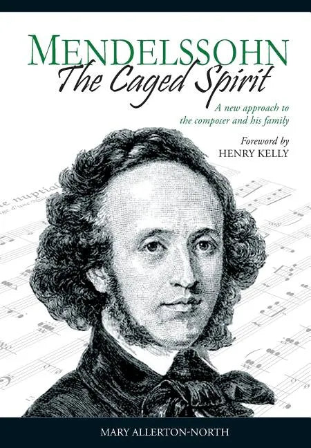 Mendelssohn - The Caged Spirit - Hardcover