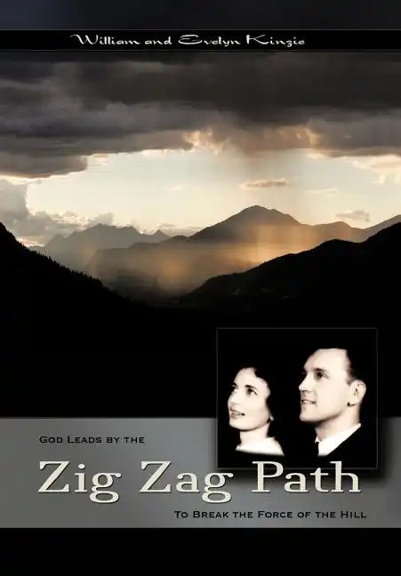 The Zig-Zag Path: To Break the Force of the Hill - Hardcover