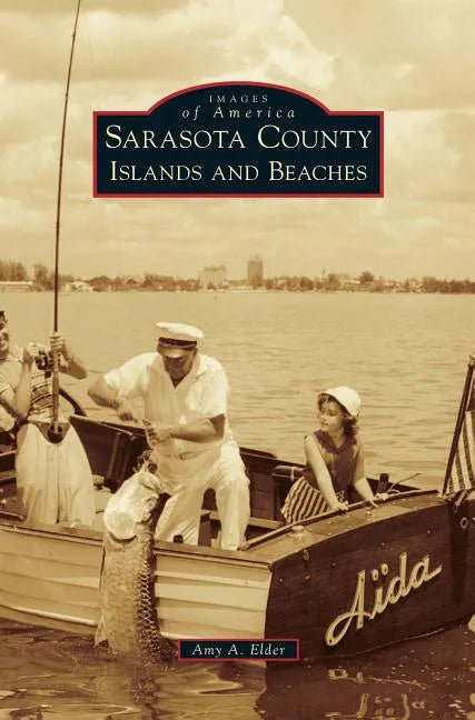 Sarasota County Islands and Beaches - Hardcover