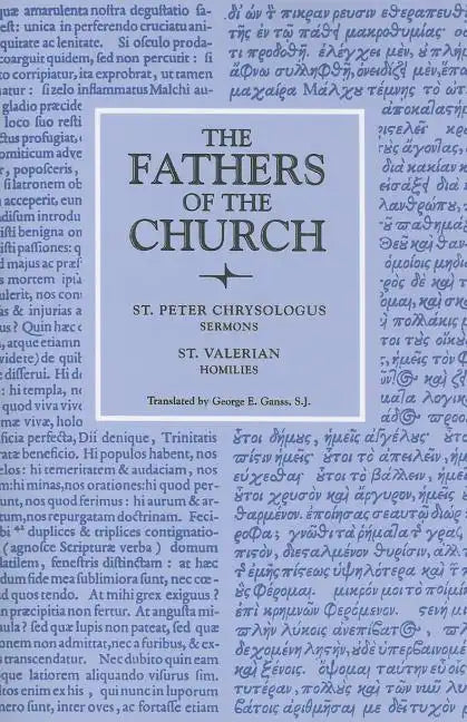 Saint Peter Chrysologus Selected Sermons and Saint Valerian Homilies - Paperback