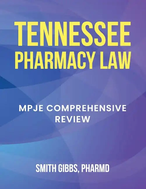 Tennessee Pharmacy Law: Mpje Comprehensive Review - Paperback