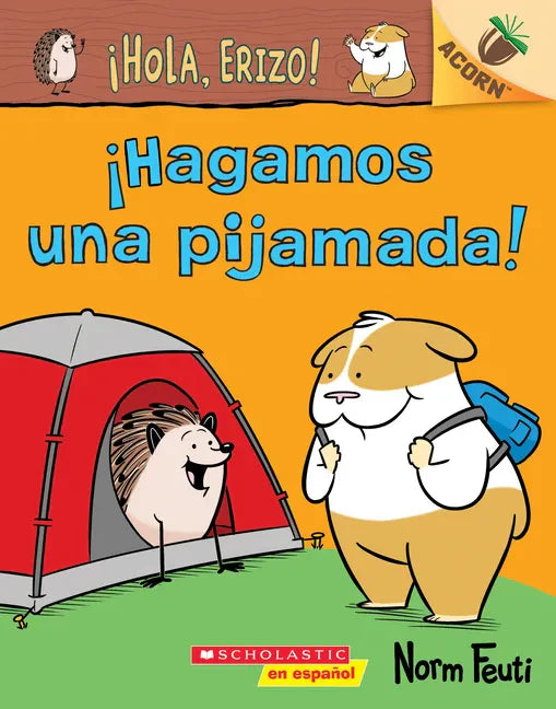 ¡Hola, Erizo! 2: ¡Hagamos Una Pijamada! (Let's Have a Sleepover!) - Paperback