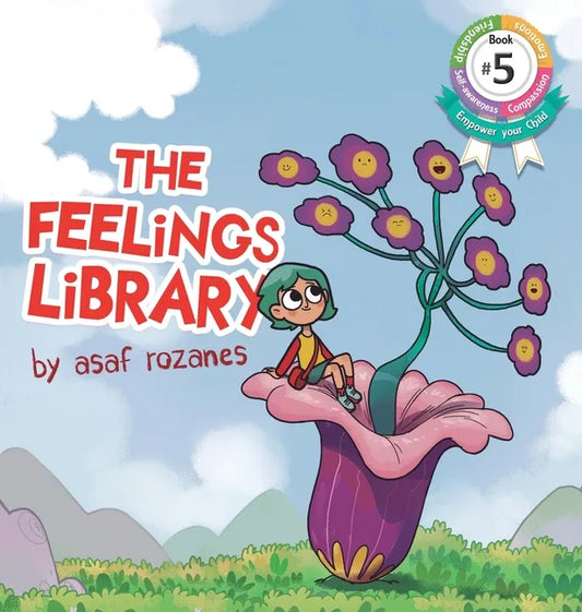 The Feelings Library: A children's picture book about feelings, emotions and compassion: Emotional Development, Identifying & Articulating F - Hardcover