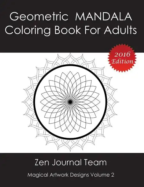 Geometric Mandala Coloring Book For Adults: Meditation, Relaxation & Color Therapy Books For Grown-Ups - Paperback
