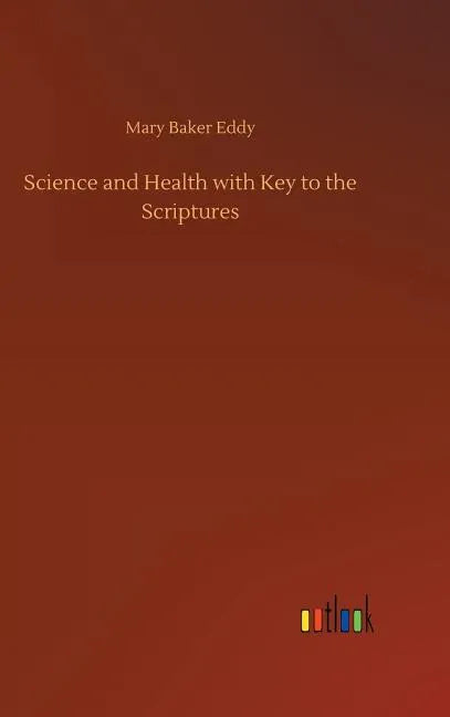Science and Health with Key to the Scriptures - Hardcover