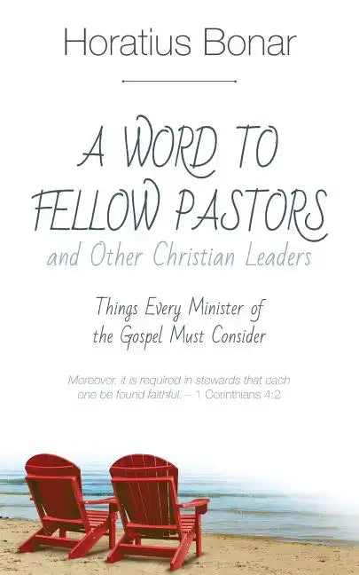 A Word to Fellow Pastors and Other Christian Leaders: Things Every Minister of the Gospel Must Consider - Paperback