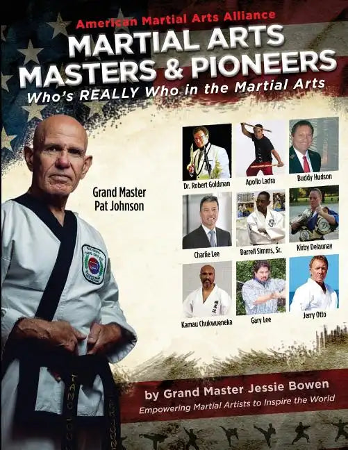 Martial Arts Masters & Pioneers: Who's Really Who in the Martial Arts - Paperback