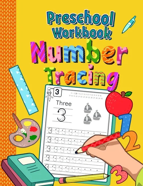 Preschool Workbook Number Tracing: Trace Numbers Practice Book for Preschoolers - Perfect Math Learning Workbook for Kindergarten and Pre K - Ages 3-5 - Paperback