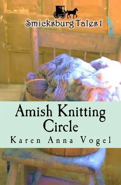 Amish Knitting Circle: Smicksburg Tales 1 - Paperback