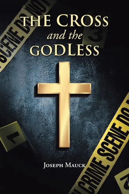 The Cross and the Godless - Paperback