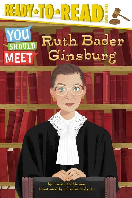 Ruth Bader Ginsburg: Ready-To-Read Level 3 - Paperback