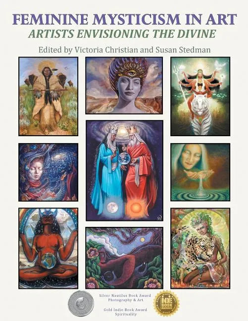 Feminine Mysticism in Art: Artists Envisioning the Divine - Paperback