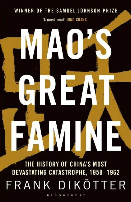 Mao's Great Famine: The History of China's Most Devastating Catastrophe, 1958-62 - Paperback