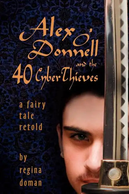 Alex O'Donnell and the 40 Cyberthieves - Paperback